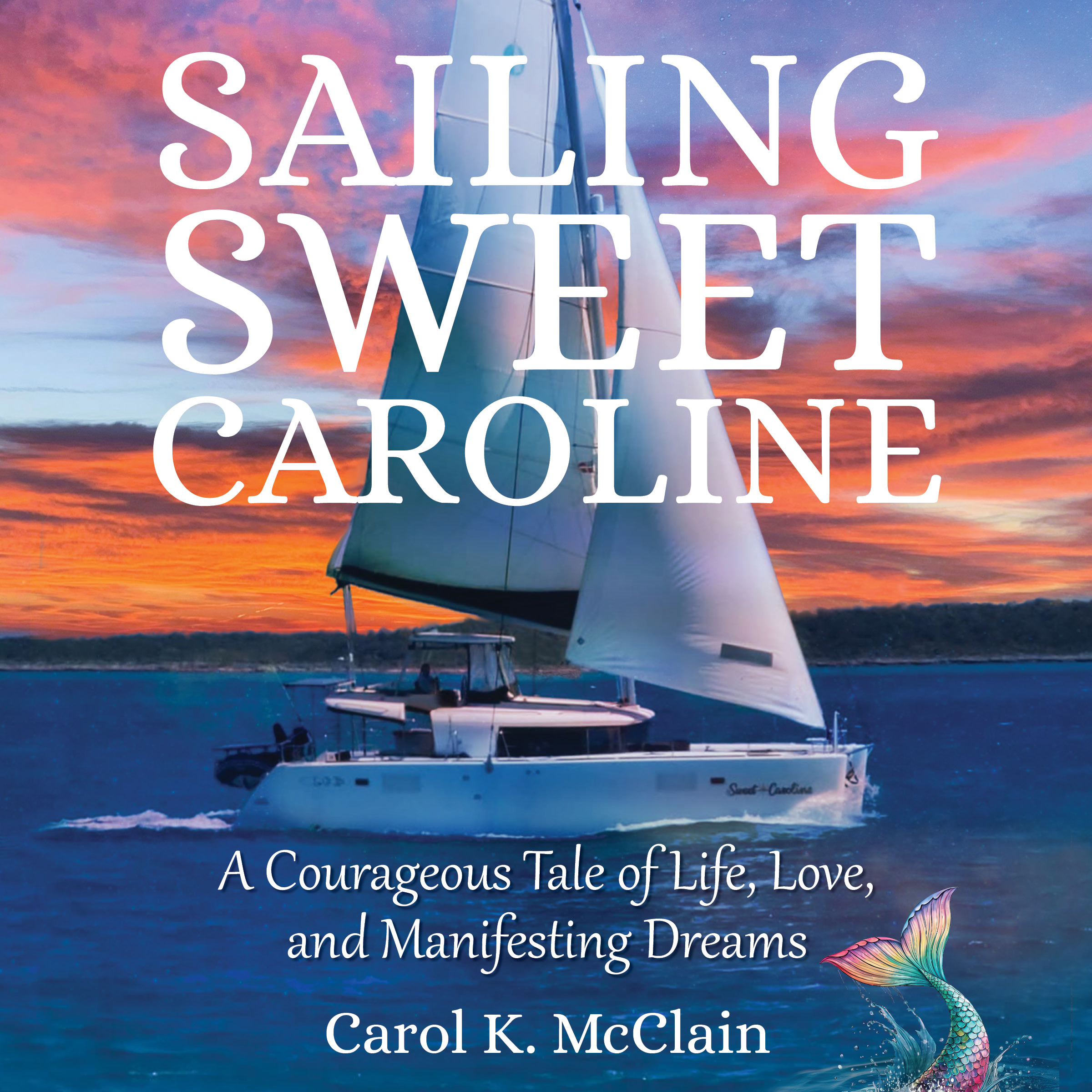 Sailing Sweet Caroline